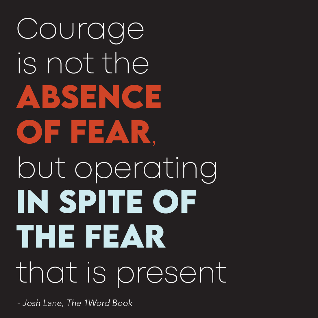 Is courage really the absence of fear?